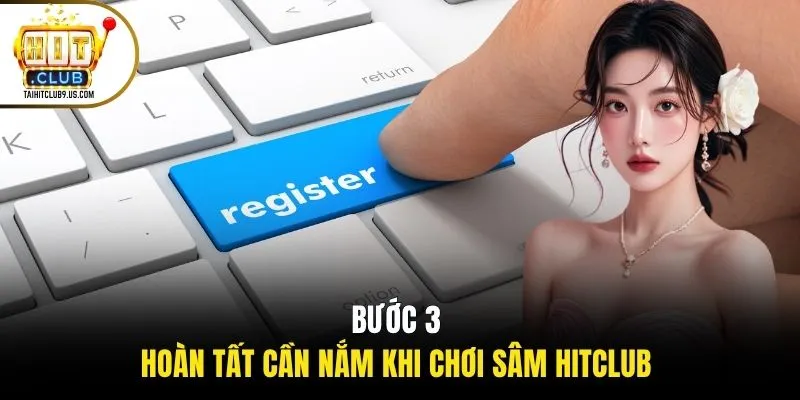 Bước 3 hoàn tất thủ tục tạo nick