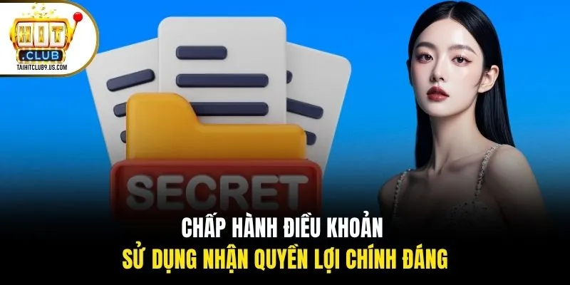 Chấp hành điều khoản sử dụng nhận quyền lợi chính đáng