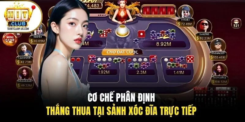 Cơ chế phân định thắng thua tại sảnh xóc đĩa trực tiếp