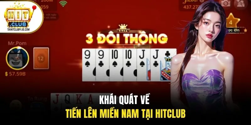 Khái quát về tiến lên miền Nam tại Hitclub