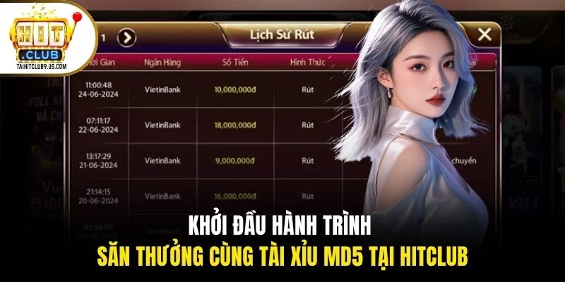 Khởi đầu hành trình săn thưởng cùng tài xỉu MD5 tại Hitclub