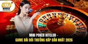 Mini Poker HITCLUB - Game Bài Đổi Thưởng Hấp Dẫn Nhất 2026