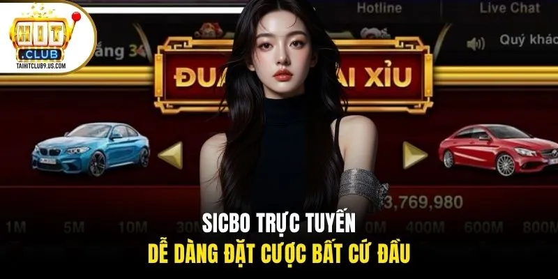 Sicbo trực tuyến dễ dàng đặt cược bất cứ đầu