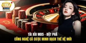 Tài Xỉu MD5 - Đột Phá Công Nghệ Cá Cược Minh Bạch Thế Hệ Mới
