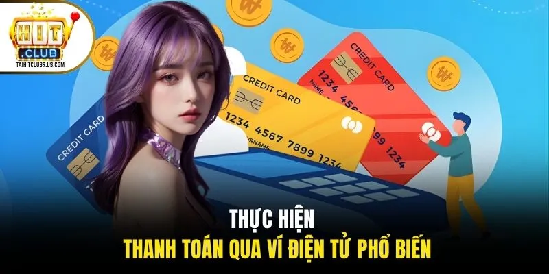 Thực hiện thanh toán qua ví điện tử phổ biến