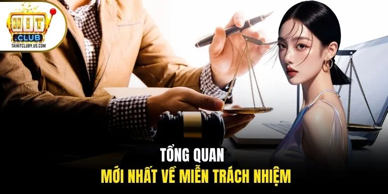 Tổng quan mới nhất về miễn trách nhiệm Tổng quan mới nhất về miễn trách nhiệm