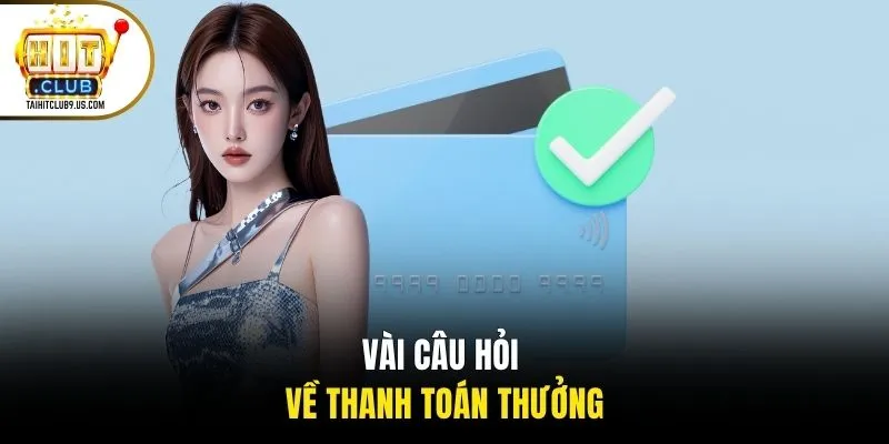 Vài câu hỏi về thanh toán thưởng